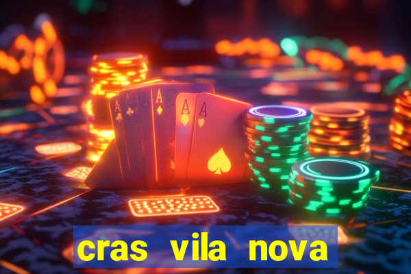 cras vila nova itapeva sp